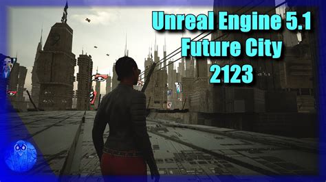 Unreal Engine 5.1 | Future City Sample 2123 | 4k Nanite Enabled - YouTube