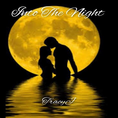 ‎Into the Night - Single by TRACYJ on Apple Music