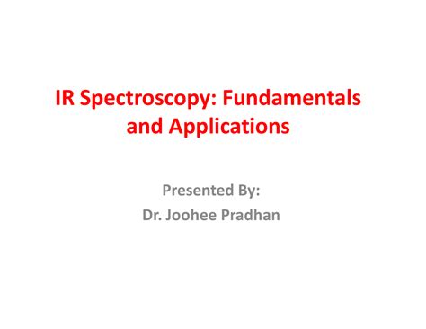 IR Spectroscopy - Metoda analisis spektrofotometri secara infrared spektrofotometer - IR - Studocu