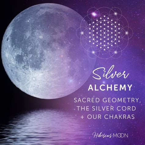 Silver Properties, Alchemy, Sacred Geometry, the Silver Cord + Our Chakras