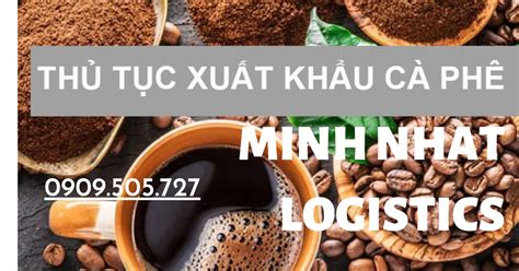 Thủ Tục Xuất Khẩu Cà Phê - Công Ty TNHH Giao Nhận Thương Mại Minh Nhật