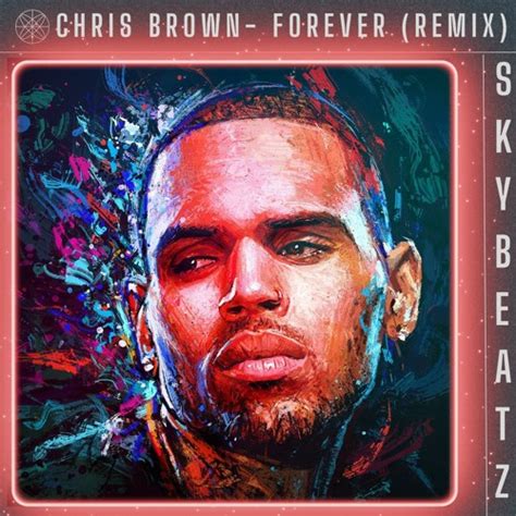 Stream Chris Brown - Forever (Remix) by Official Skybeatz | Listen ...