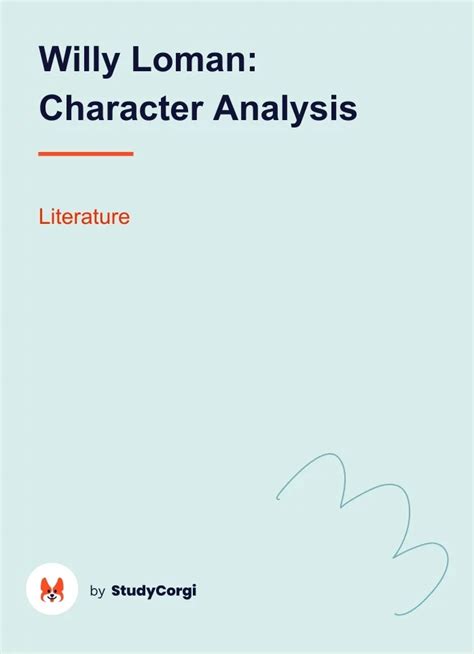 Willy Loman: Character Analysis | Free Essay Example