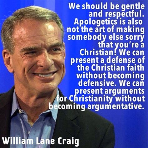 William Lane Craig Quote on Apologetics | Eye on Apologetics | Apologetics, Christian ...