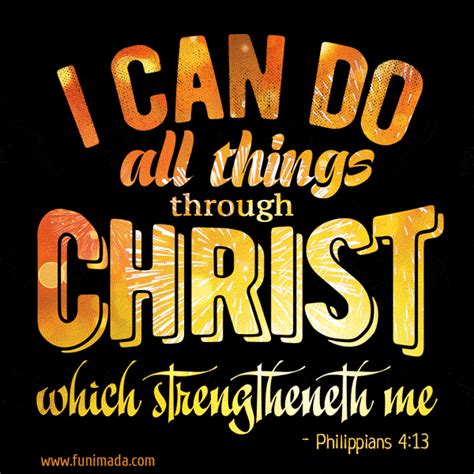 Philippians 4:13 GIF - I can do all things through Christ which ...