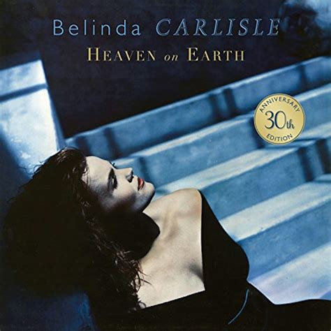 Belinda Carlisle HEAVEN ON EARTH: 30TH ANNIVERSARY EDITION Vinyl Record ...