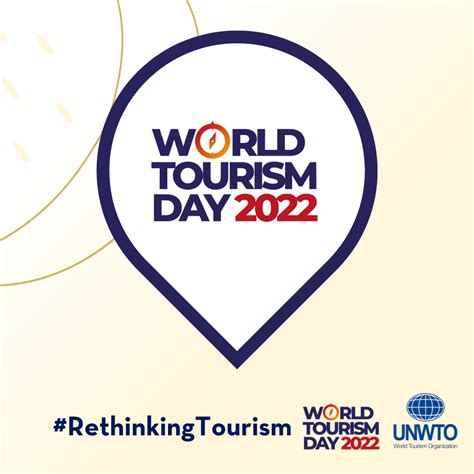 Rethink Tourism: Celebrating World Tourism Day 2022 | UNWTO