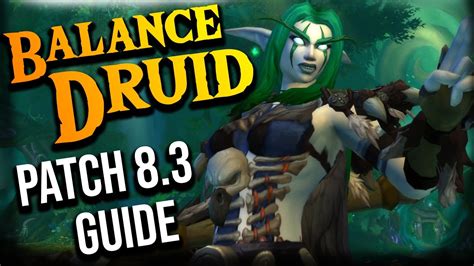 WOW Balance DRUID Guide Patch 8.3 - YouTube