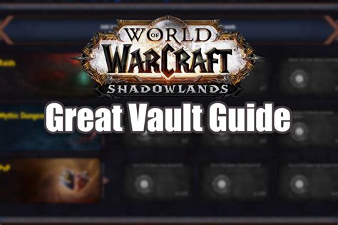 WoW Shadowlands Great Vault Guide - The Digital Crowns