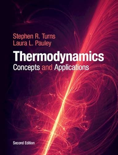 Thermodynamics: Concepts and Applications - Turns, Stephen R.; Pauley, Laura L.: 9781107179714 ...