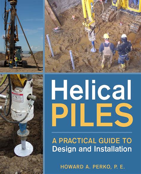 Helical Piles: A Practical Guide to Design and Installation - Magnum PieringMagnum Piering