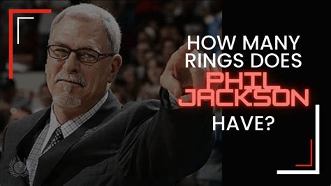 How Many Rings Does Phil Jackson Have? Winningest Coach in NBA History