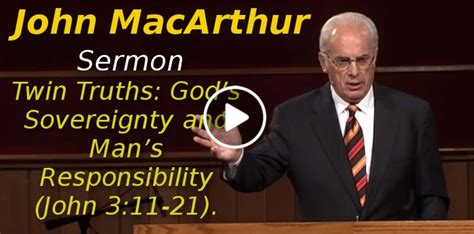 John MacArthur (September-27-2019) Sermon:Twin Truths: God’s Sovereignty and Man’s ...