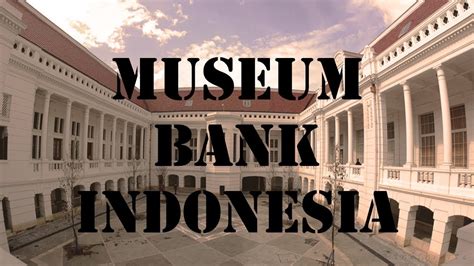 MUSEUM BANK INDONESIA - YouTube