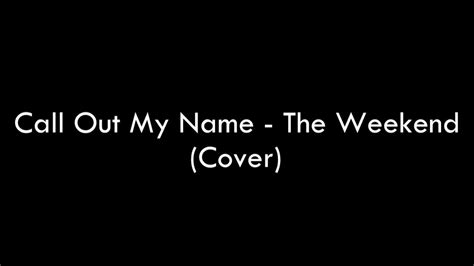 Call Out My Name - Cover - YouTube