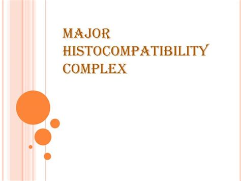 PPT - MAJOR HISTOCOMPATIBILITY COMPLEX PowerPoint Presentation, free ...