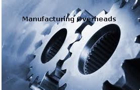 Manufacturing Overhead Examples | Accounting Education