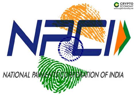 NPCI India's Agency Handling All Retail Payments to Explore Blockchain ...