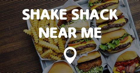 SHAKE SHACK NEAR ME - Points Near Me