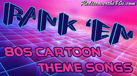 Rank 'Em: '80s Cartoon Theme Songs