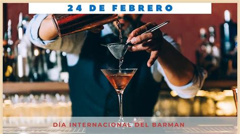 DÍA INTERNACIONAL DEL BARMAN - 24 de febrero - Día Internacional Hoy