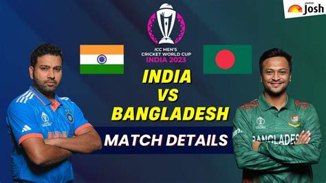 India vs Bangladesh World Cup 2023: Match Time, Where to Watch Live ...