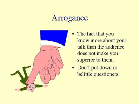 Arrogance