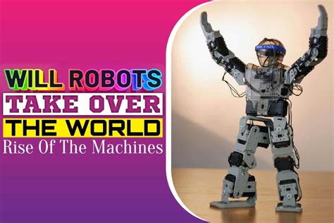 Will Robots Take Over The World: Rise Of The Machines - Textually