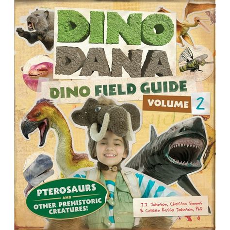 Dino Dana: Dino Dana: Dino Field Guide : Pterosaurs and Other Prehistoric Creatures! (Dinosaurs ...