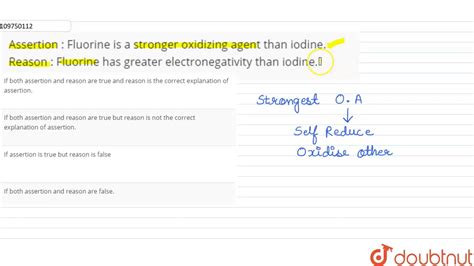 Assertion : Fluorine is a stronger oxidizing agent than iodine. Reason : - YouTube