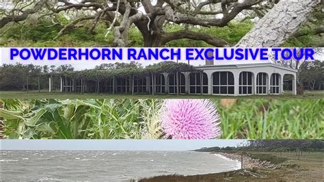 POWDERHORN RANCH TEXAS STATE PARK EXCLUSIVE TOUR - YouTube