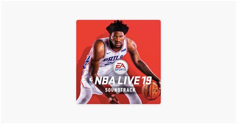 ‎NBA LIVE 19 Soundtrack by EA Music - Apple Music