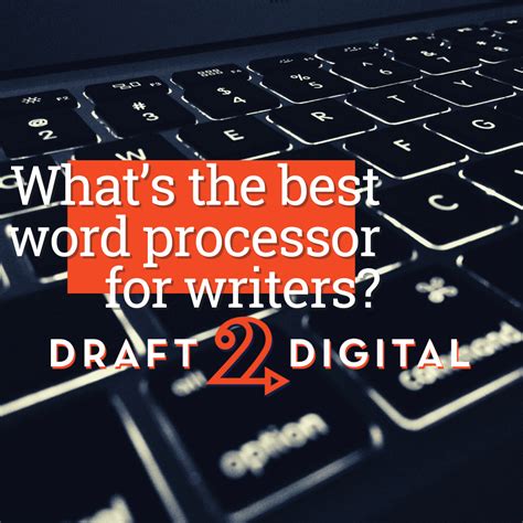 What’s the best word processor for writers? - Draft2Digital | Blog