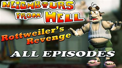 Neighbours From Hell Rottweiler's Revenge BETA - ALL EPISODES [100% walkthrough] - YouTube