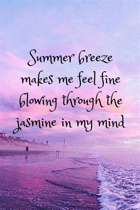 ☀ Summer Breeze ☀ | Great song lyrics, Lyrics to live by, Summer breeze