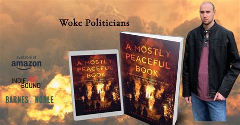 Woke Politicians - A Mostly Peaceful Book by Michael Edward Mebruer