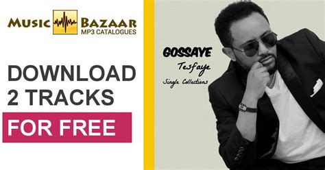 Single Collections - Gossaye Tesfaye mp3 buy, full tracklist