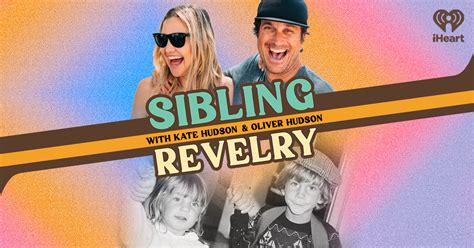 Oliver's Love Language| Sibling Revelry with Kate Hudson & Oliver Hudson Podcast - Houston ...