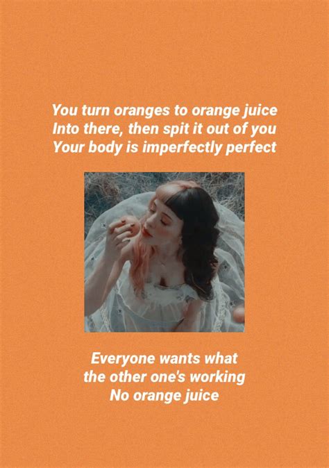 Orange Juice Melanie Martinez - K-12 - Lyrics | Melanie martinez lyrics, Melanie martinez quotes ...