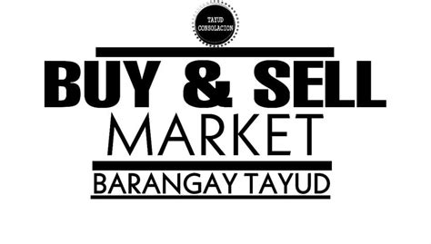 BUY & SELL MARKET - BARANGAY TAYUD