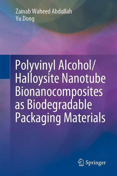 Polyvinyl Alcohol/Halloysite Nanotube Bionanocomposites as Biodegradable Packaging... | bol.com