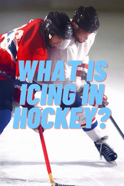 What Is Icing In Hockey? (When Icing Is Allowed?!) - Stick & Bat