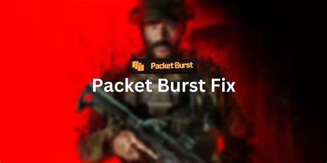 How to Fix the Packet Burst Error in Call of Duty: Modern Warfare 3