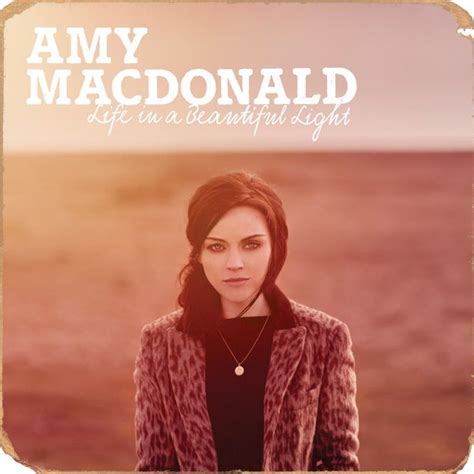 Amy MacDonald - Life in a Beautiful Light Lyrics and Tracklist | Genius