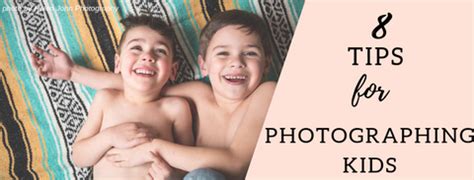 Top 8 Tips for Photographing Children - Magazine Mama
