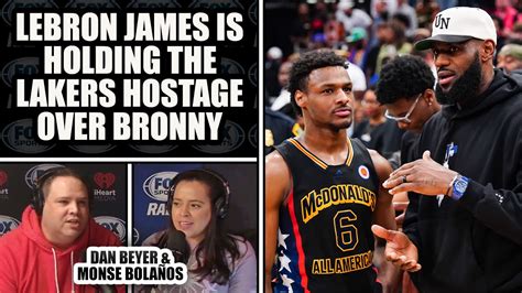 LeBron Is Holding Lakers Hostage over Bronny | DAN BEYER & MONSE BOLAÑOS - YouTube