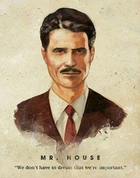 Mr. House a man who wishes to preserve the past, present, and future of ...