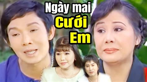 Ngay Mai Cưới Em Full - Cải Lương VŨ LINH - TÀI LINH | Cải Lương Xã Hội tâm lý xưa - YouTube