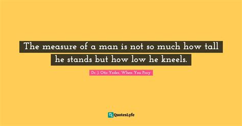 Measure of a man quotes - lpaceto