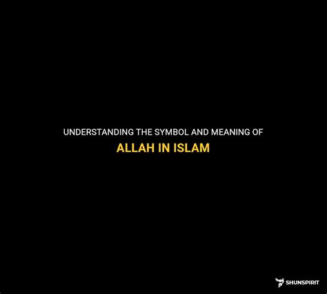 Understanding The Symbol And Meaning Of Allah In Islam | ShunSpirit